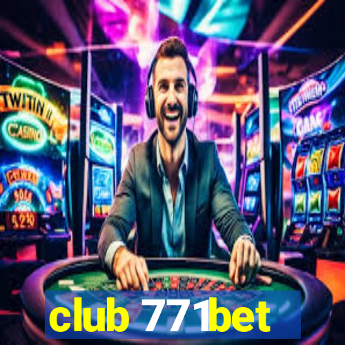 club 771bet